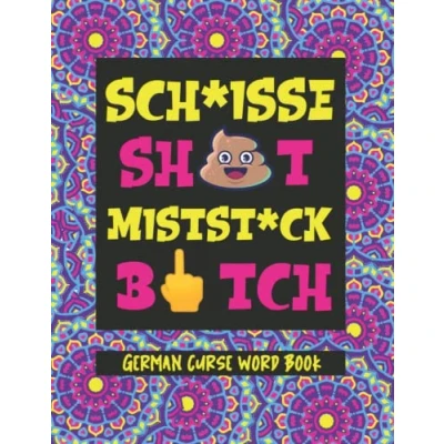 Abbildung von German Curse Word Book: Learn How to in With Relaxing Mandalas Coloring Pages, Swear Like a Native Speaker (How Around the World)