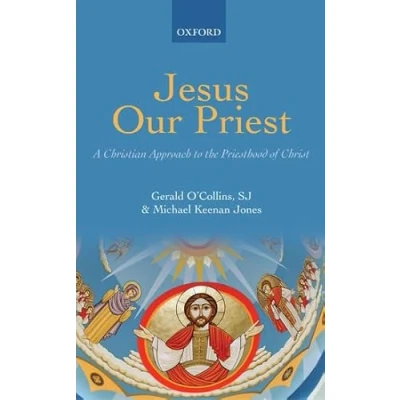 Abbildung von Jesus Our Priest: A Christian Approach to the Priesthood of Christ