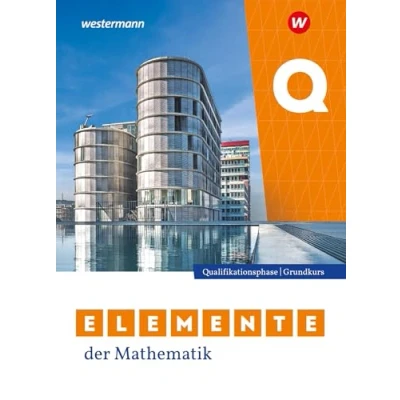 Abbildung von Elemente der Mathematik SII Ausgabe 2024 für Nordrhein Westfalen: Qualifikationsphase Grundkurs Schulbuch: Sekundarstufe 2