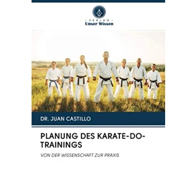 Abbildung von PLANUNG DES KARATE DO TRAININGS: VON DER WISSENSCHAFT ZUR PRAXIS