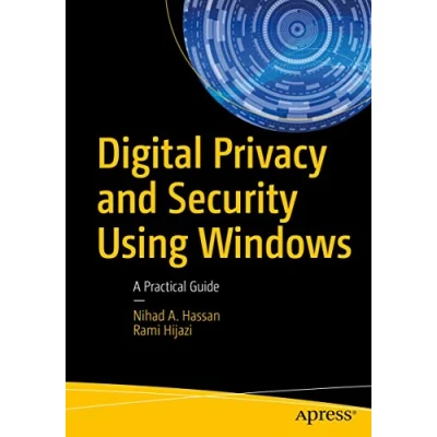 Abbildung von Digital Privacy and Security Using Windows: A Practical Guide