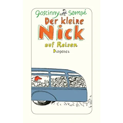 Abbildung von Der kleine Nick auf Reisen: Sechzehn prima Geschichten vom kleinen und seinen Freunden