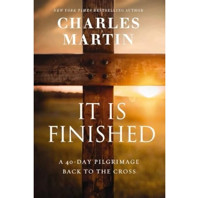 Abbildung von It Is Finished: A 40 Day Pilgrimage Back to the Cross
