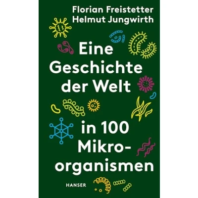 Abbildung von Eine Geschichte der Welt in 100 Mikroorganismen