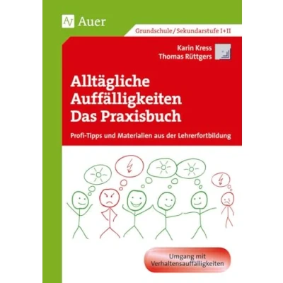 Abbildung von Alltägliche Auffälligkeiten Das Praxisbuch: Profi Tipps und Materialien aus der Lehrerfortbildung (Alle Klassenstufen): ... (1. bis 4. Klasse) (Querenburg Praxisbücher)