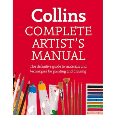 Abbildung von Complete Artist’s Manual: The Definitive Guide to Materials and Techniques for Painting Drawing