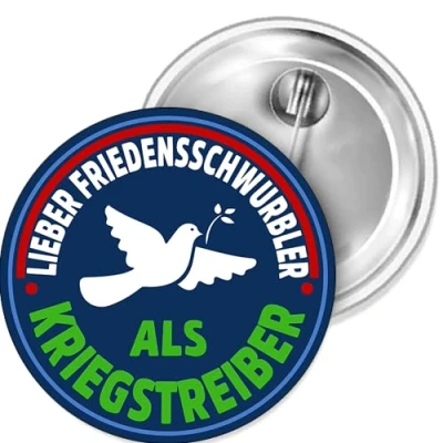 Abbildung von Sammys Shirt Store Lieber Friedensschwurbler als Kriegstreiber Button 25 mm