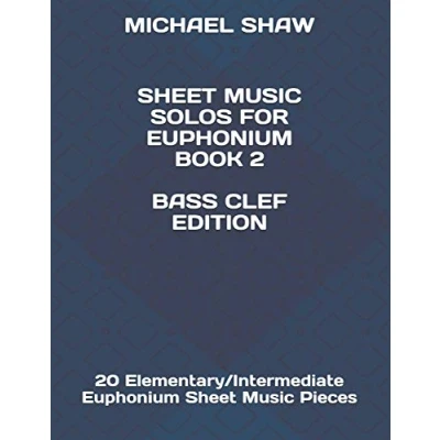 Abbildung von Sheet Music Solos For Euphonium Book 2 Bass Clef Edition: 20 Elementary/Intermediate Pieces (Sheet (Bass Clef), Band 2)