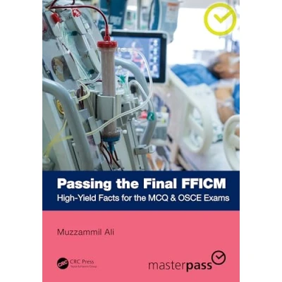 Abbildung von Passing the Final FFICM: High yield Facts for Mcq &amp; Osce Exams (Masterpass)