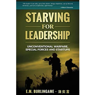 Abbildung von Starving for Leadership: Unconventional Warfare, Special Forces and Startups