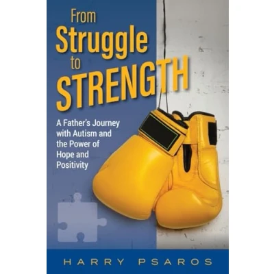 Abbildung von From Struggle to Strength: A Father&#039;s Journey with Autism and the Power of Hope Positivity