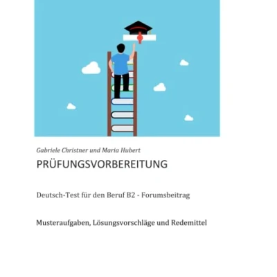 Abbildung von Prüfungsvorbereitung Deutsch Test für den Beruf B2 Forumsbeitrag: Musteraufgaben, Lösungsvorschläge, Redemittel