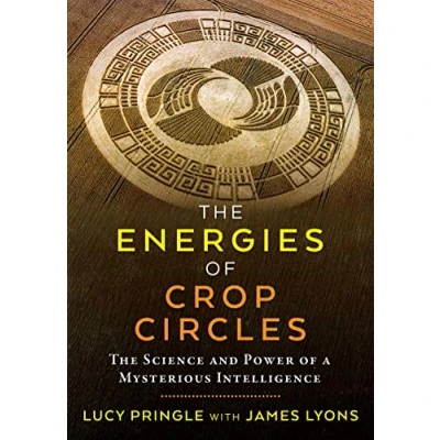 Abbildung von The Energies of Crop Circles: Science and Power a Mysterious Intelligence