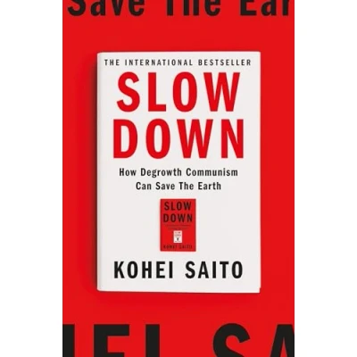 Abbildung von Slow Down: How Degrowth Communism Can Save the Earth