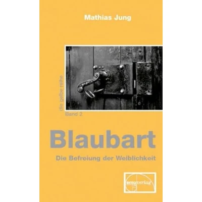 Abbildung von Blaubart: Die Befreiung der Weiblichkeit (Die gelbe Reihe)