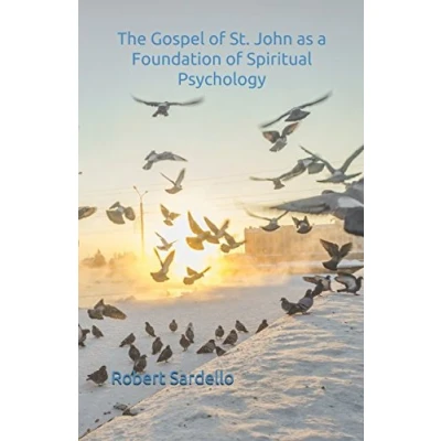 Abbildung von The Gospel of St. John as a Foundation Spiritual Psychology (Spiritual Archives, Band 1)