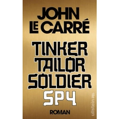 Abbildung von Tinker, Tailor, Soldier, Spy: Roman Glanzvoll neu übersetzt von Peter Torberg. (Ein Smiley Roman, Band 5)