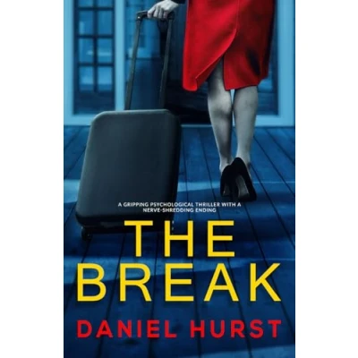 Abbildung von The Break: a gripping psychological thriller with nerve shredding ending
