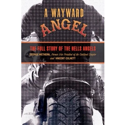 Abbildung von Wayward Angel: The Full Story Of Hells Angels