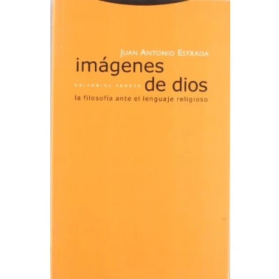 Abbildung von Imágenes de Dios : La filosofía Ante El Lenguaje religioso: Filosofia Religioso (Estructuras y Procesos. Religión, Band 61)