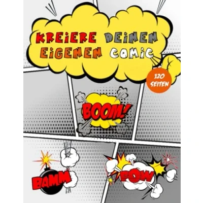 Abbildung von Kreiere deinen eigenen Comic: 120 leere Comic Seiten für Erwachsene, Teenagers &amp; Kinder Denk Eigener Geschichten