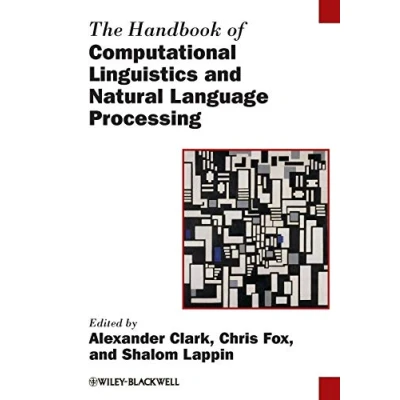 Abbildung von Handbook of Computational Linguistics and Natural Language Processing (Blackwell Handbooks in Linguistics)