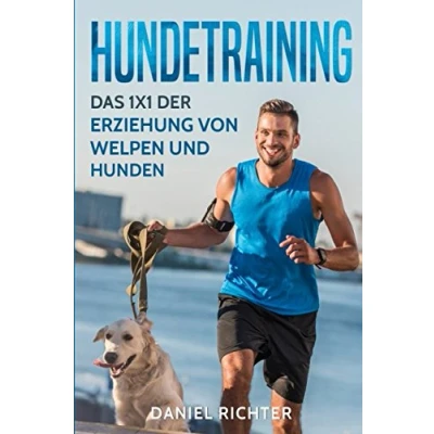 Abbildung von Hundetraining: Das 1x1 der Erziehung von Welpen und Hunden