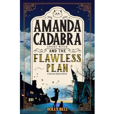 Abbildung von Amanda Cadabra and The Flawless Plan: A humorous British cozy mystery (The Urban Fantasy Mysteries, Band 3)