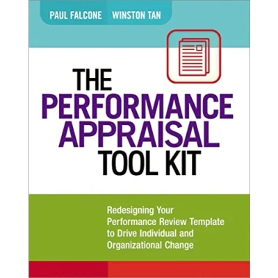 Abbildung von Performance Appraisal Tool Kit: Redesigning Your Review Template to Drive Individual and Organizational Change