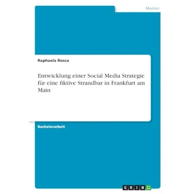 Abbildung von Entwicklung einer Social Media Strategie für eine fiktive Strandbar in Frankfurt am Main