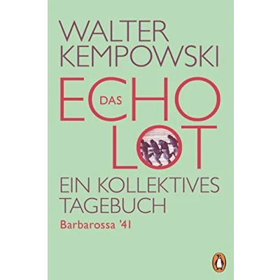 Abbildung von Das Echolot Barbarossa &#039;41: Ein kollektives Tagebuch (Das Projekt, Band 1)