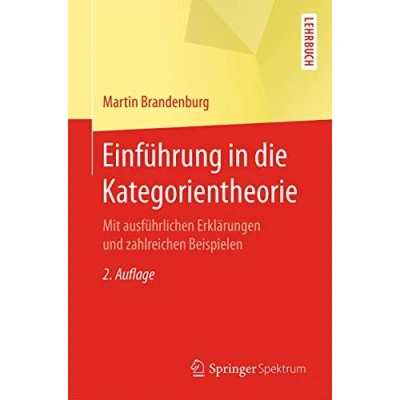 Abbildung von Einführung in die Kategorientheorie: Mit ausführlichen Erklärungen und zahlreichen Beispielen