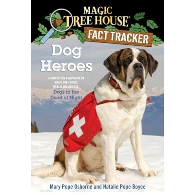 Abbildung von Dog Heroes: A Nonfiction Companion to Magic Tree House Merlin Mission #18: Dogs in the Dead of Night (Magic (R) Fact Tracker, Band 24)