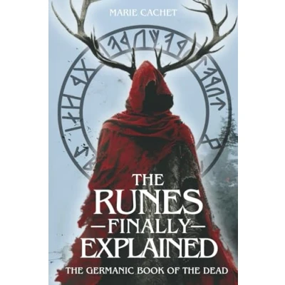 Abbildung von the Runes Finally Explained: Germanic Book of Dead