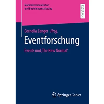 Abbildung von Eventforschung: Events und ‚The New Normal&#039; (Markenkommunikation Beziehungsmarketing)
