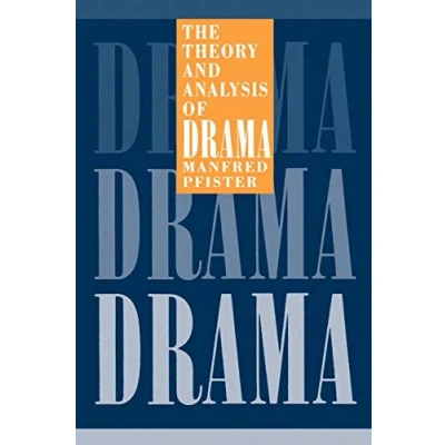 Abbildung von The Theory and Analysis of Drama (European Studies in English Literature)