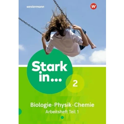 Abbildung von Stark in Biologie/Physik/Chemie Ausgabe 2017: Arbeitsheft 2 Teil 1