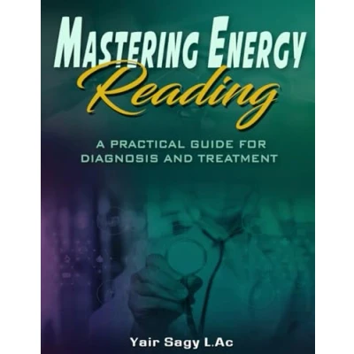 Abbildung von Mastering Energy Reading: A Practical Guide For Diagnosis And Treatment