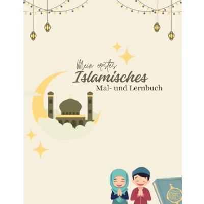 Abbildung von Mein erstes Islamisches Lern und Malbuch: Für Kinder ab 2 Jahren