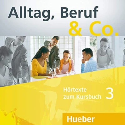 Abbildung von Alltag, Beruf &amp; Co. 3: Deutsch als Fremdsprache / 2 Audio CDs zum Kursbuch