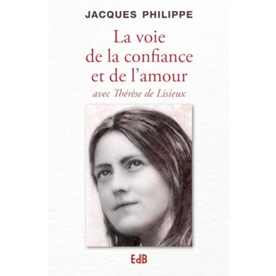 Abbildung von la voie de confiance et l&#039;amour avec Thérèse Lisieux