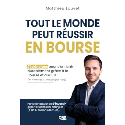 Abbildung von Tout le monde peut réussir en Bourse: 21 principes pour s&#039;enrichir durablement grâce à la Bourse et aux ETF moins de 10 minutes par mois