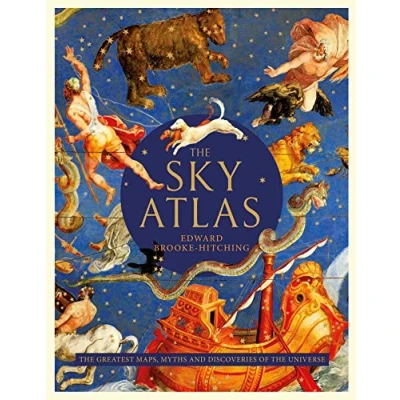 Abbildung von the Sky Atlas: Greatest Maps, Myths and Discoveries of Universe