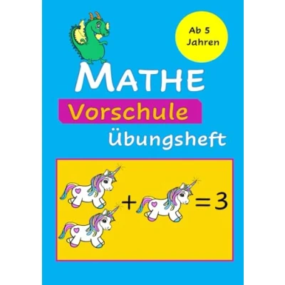 Abbildung von Mathe Vorschule Übungsheft: Spielend lernen. Zahlen 0 10, Zählen und vergleichen, Zahlenreihen, Addition, Subtraktion, Geometrie + Spiele ... Übungsheft für Vorschulkinder ab 5 Jahren.