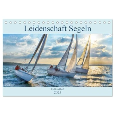 Abbildung von Leidenschaft Segeln (Tischkalender 2025 DIN A5 quer), CALVENDO Monatskalender