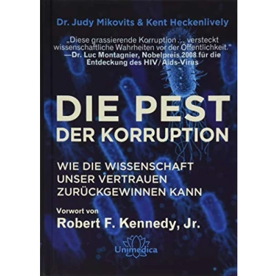 Abbildung von die Pest der Korruption: Wie Wissenschaft unser Vertrauen zurückgewinnen kann. Mit einem Vorwort von Robert F. Kennedy, Jr.