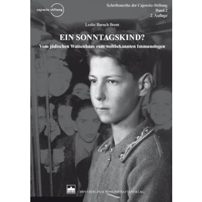 Abbildung von Ein Sonntagskind?: Vom jüdischen Waisenhaus zum weltbekannten Immunologen (Schriftenreihe der Cajewitz Stiftung)