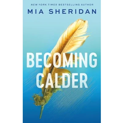 Abbildung von Becoming Calder: A forbidden friends to lovers romance (Acadia Doulogy)