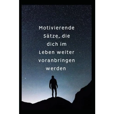 Abbildung von Motivierende Sätze, die dich im Leben weiter voranbringen werden