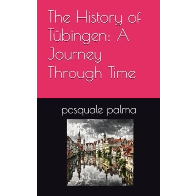 Abbildung von The History of Tübingen: A Journey Through Time
